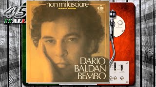 Dario Baldan Bembo  Non Mi Lasciare 1977 [upl. by Leirda]