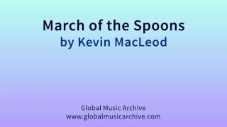 March of the Spoons by Kevin MacLeod 1 HOUR [upl. by Nyrak]