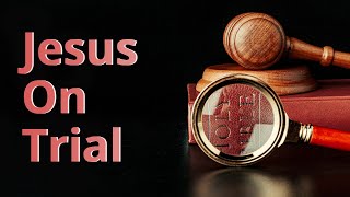 Jesus On Trial  Would The Bible Hold Up In A Court Of Law [upl. by Pavla]