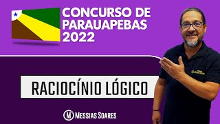 RACIOCÍNIO LÓGICO  Concurso de Parauapebas 2022  FADESP [upl. by Einohpets]