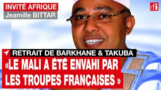 Mali  Jeamille Bittar le porteparole du M5RFP revient sur le retrait des forces françaises •RFI [upl. by Lledniuq843]