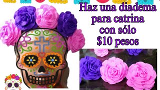 Diadema de catrina con flores de papel 🏵️🏵️🏵️ [upl. by Surtimed]