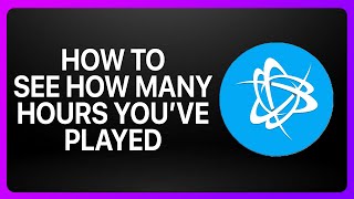 How To See How Many Hours Youve Played A Game On Battlenet Tutorial [upl. by Aenel]