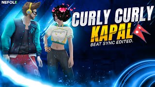 Curly Curly Kapal❤️  Beat Sync  Free Fire Best Edited [upl. by Besse]