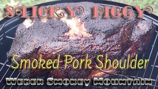 The Sticky Piggy  Smoked Pork Shoulder on the Weber Smokey Mountain [upl. by Darlene]