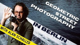 How To Shoot Geometric Street Photography in Berlin  With Alan Schaller [upl. by Danaher]