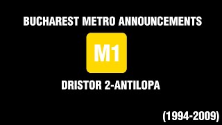 Bucharest Metro Announcements Line 1 Part 1 DRISTOR 2  ANTILOPA [upl. by Willey322]