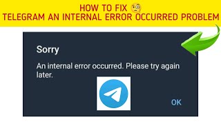 How To Fix Telegram An Internal Error Occurred Please Try Again Later ProblemTech Issues Solutions [upl. by Kcirddehs]