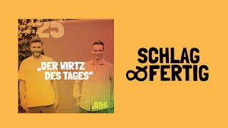 25 DER WIRTZ DES TAGES  SCHLAG UND FERTIG  PODCAST [upl. by Bil909]