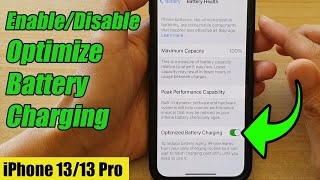 iPhone 1313 Pro How to EnableDisable Optimize Battery Charging [upl. by Amund]