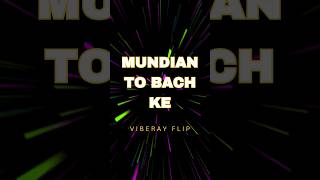 Mundian to Bach Ke  Panjabi MC Viberay Flip remix dj music song newsong punjabisong love [upl. by Eilyr]