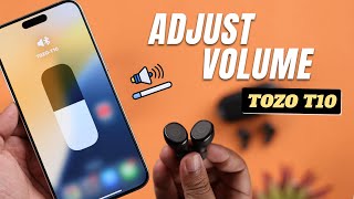 Tozo T10 Earbuds – How To Adjust Volume Level Up amp Down [upl. by Lamaj]