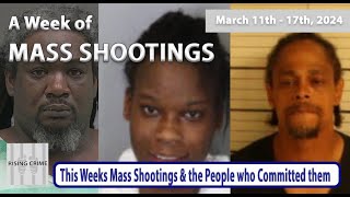 This Weeks Mass Shootings amp The People who Committed them [upl. by Roselba410]