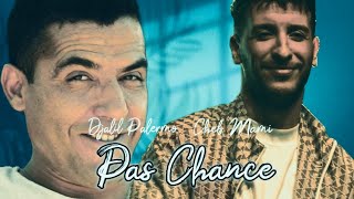 Djalil Palermo Ft Cheb Mami  Pas Chance  Remix By KhaledZiadi2024 جليل بليرمو رميكس شاب مامي [upl. by Eelymmij]