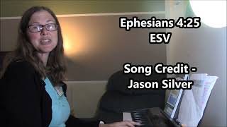 Ephesians 425  ESV song [upl. by Akiret]