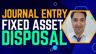 How to make JOURNAL ENTRY for disposal of fixed assetnoncurrent asset [upl. by Raines45]