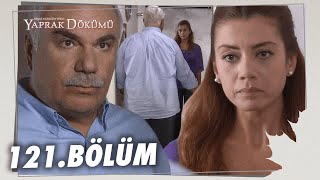 Yaprak Dökümü 121 Bölüm  Full Bölüm [upl. by Izabel250]