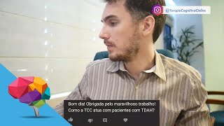 Como a Terapia Cognitiva atua com pacientes com TDAH [upl. by Elokkin4]