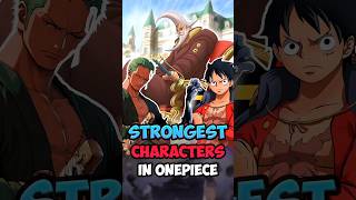 TOP 10 STRONGEST CHARACTERS as of now anime onepiece luffy shorts [upl. by Acinahs570]