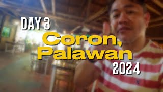 Coron Palawan Vlog 2024  Day 3 [upl. by Germaun]