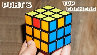 How to Solve a Rubiks Cube  Part 6  Top Corners [upl. by Eiznyl679]