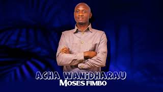 GOODLUCK GOZBERT STYLE ACHA WANIDHARAU WRITTENampSUNG BY MOSES FIMBOSUBSCRIBE NA SHARE🙏🙏 [upl. by Aitrop]