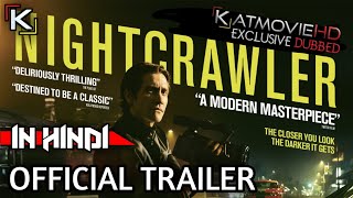 Nightcrawler 2014 Hindi Dubbed Trailer by KatMovieHD [upl. by Sral]