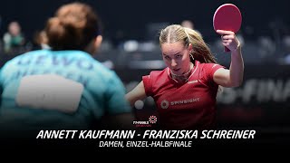 Annett Kaufmann  Franziska Schreiner  Halbfinale DamenEinzel  TTFinals 2024 Erfurt Highlights [upl. by Aniled]