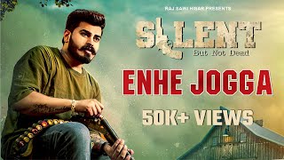 ENHE JOGGA  Raj Saini Hisar Official Video  Silent But Not Dead  The KYO  Latest Punjabi Song [upl. by Esylla546]