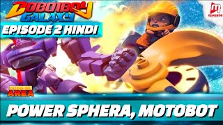 BOBOIBOY GALAXY S01  EPISODE2  POWER SPHERA MOTOBOT  HINDI DUBBED DubbingAreaHindi [upl. by Carlita]