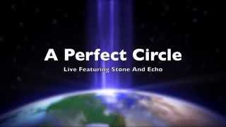 A Perfect Circle  Live Featuring Stone And Echo LIVE Full Album HD [upl. by Resa584]