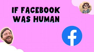 What if Facebook was a Person [upl. by Sommer811]