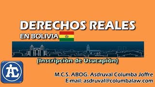 DERECHOS REALES EN BOLIVIA – Inscripción de usucapión [upl. by Anelhtak]