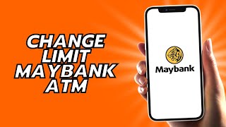 How To Change Limit Maybank Atm [upl. by Hardan]