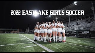 Eastlake Girls Soccer 2022 [upl. by Arrik]