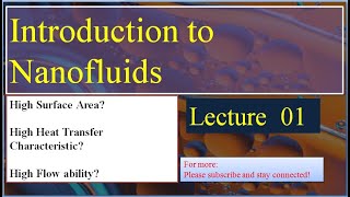 Lec 1 What are nanofluids Characteristic of nanofluidWhat is need of nanofluids [upl. by Cirtap]