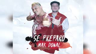 Mak Donal  Se Preparó Versión Cumbia [upl. by Anippesuig628]