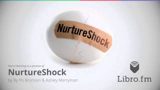 NurtureShock New Thinking About Children by Po Bronson amp Ashley Merryman audiobook excerpt [upl. by Einrae]