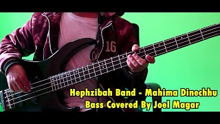 Hephzibah Band  Mahima Dinechhu Sihasan Ma Bass Cover  Christian Bass Nepal [upl. by Lilllie]