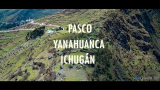 Ichugán Yanahuanca Pasco Perú  CreativeTop  Xiaomi Mi Drone 4K [upl. by Odinevneib]