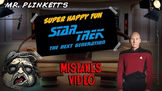 Mr Plinketts Super Happy Fun Star Trek The Next Generation Mistakes Video [upl. by Finella614]