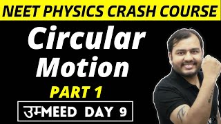 CIRCULAR MOTION 01  Centriprtal Acceleration amp Centripetal Force  NEET Physics Crash Course [upl. by Oiramrej]