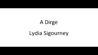 A Dirge  Lydia Sigourney [upl. by Osi]