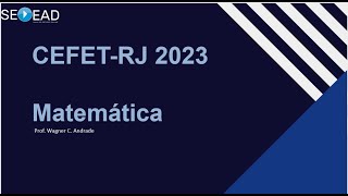 CEFETRJ2023  MATEMÁTICAQ19 [upl. by Linell]