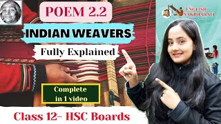 Indian Weavers🧶 Class 12 Poem 22One Shot🤺 Maharashtra Board [upl. by Sucramat]