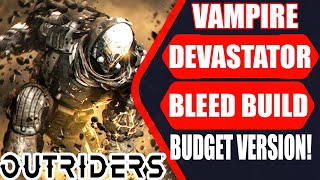 OUTRIDERS  Devastator Anomaly Bleed Build BUDGET VERSION [upl. by Niar]