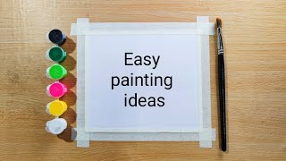 easy and simple painting ideas for beginners watercolor painting ideas [upl. by Inalaehak926]