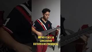 Improvisación Son Cubano Guitarra Instrumental 🎸 🎶 Criss Campanelli Sincelejo  Sucre Colombia [upl. by Annayat606]