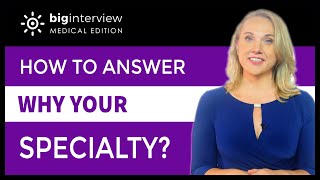 How to Answer Why Your Specialty Medical Residency Interviews [upl. by Lyell639]