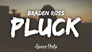 Braden Ross  pluck Lyrics [upl. by Ylehsa]